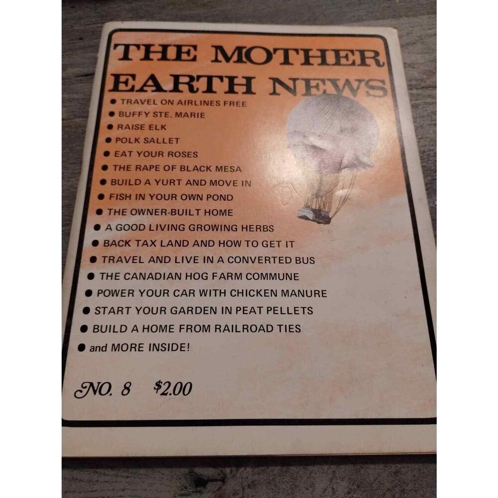 The Mother Earth News Magazine issue # 8 Build a home from railroad ties